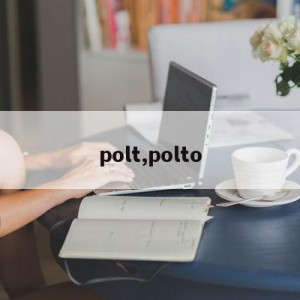 polt,polto